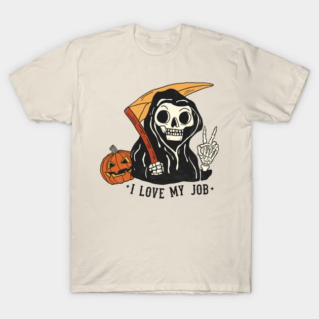 Sarcastic I Love My Job Grim Reaper Halloween T-Shirt by Teewyld